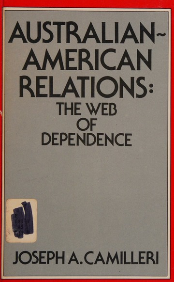 Australian-American Relations: The Web of Dependence